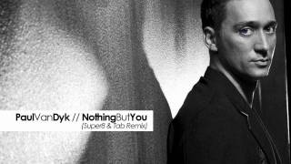 Paul Van Dyk - Nothing But You (Super8 &amp; Tab Remix)