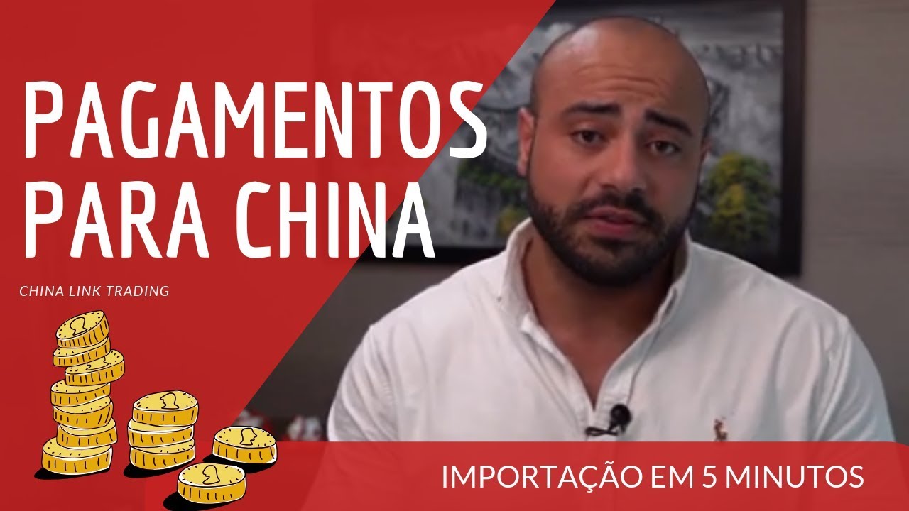 COMO FAZER PAGAMENTOS PARA CHINA?