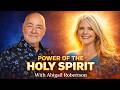 From the White House to Heaven Meets Earth | Abigail Robertson on Faith & the Holy Spirit