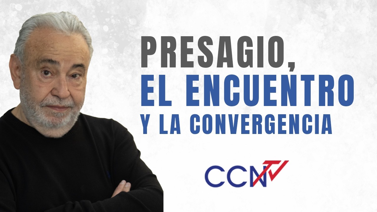 Presagio, el encuentro y la convergencia | CCN Online | Apóstol Raúl Ávila