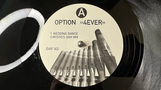 Option – 4ever (Mystics 3AM Mix) - Dance Paradise – GAR 143 (1997)