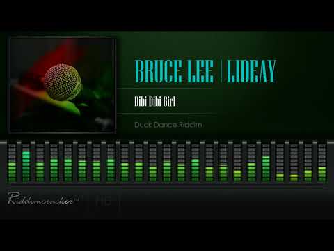 Bruce Lee & Lideay - Dibi Dibi Girl (Duck Dance Riddim) [HD]