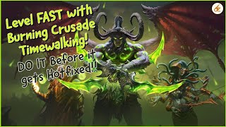 Level FAST with Burning Crusade Timewalking!