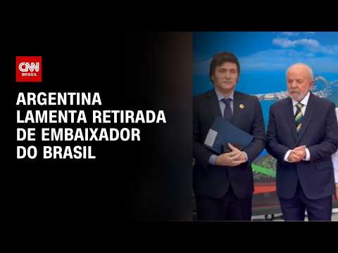 Argentina diz que “lamenta” retirada de embaixador e que Brasil se isola | CNN NOVO DIA