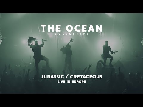 The Ocean - Jurassic | Cretaceous (Live in Europe)