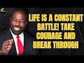 Personal Development 4.0 |Life Is A Constant Battle! Take Courage And Break Through - Les Brown 2023
