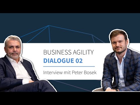 Business Agility Dialogue Teil 2 mit Peter Bosek und Agile Coach Richard Brenner