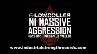 Video thumbnail for Lowroller : NI Massive Agression - New Sample Pack! by Industrial Strength Records