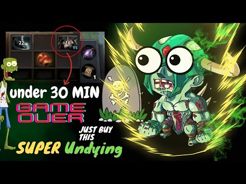 Undying Dota 2 Guide : "END in 30min" - [Just need this item]  | EZ Game