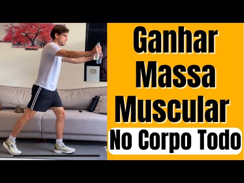 Treino do Corpo Todo para Ganhar Massa Muscular | Musculação em casa