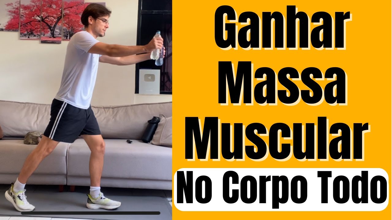 Treino do Corpo Todo para Ganhar Massa Muscular | Musculação em casa
