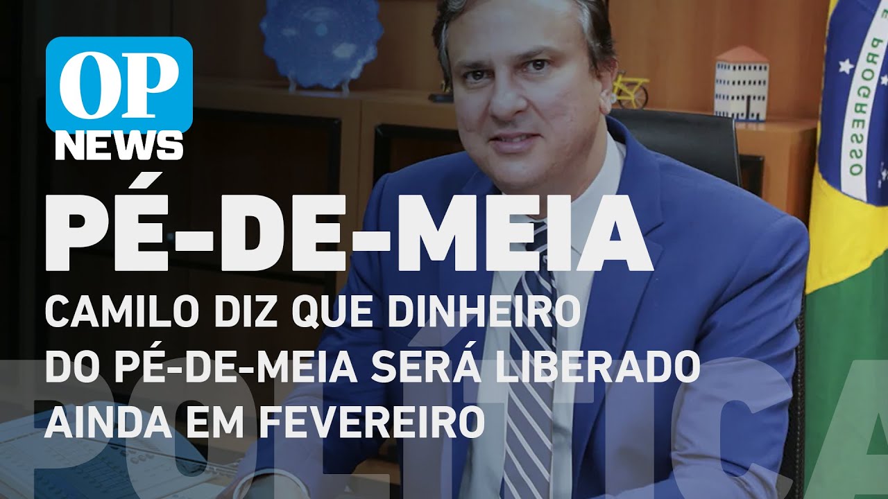 Camilo diz que dinheiro do Pé-de-Meia será liberado ainda em fevereiro | O POVO News