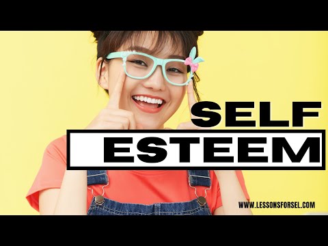 SEL Video Lesson of the Week (week 10) Self Esteem