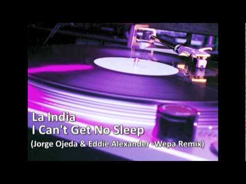 I Cant Get No Sleep (Jorge Ojeda & Eddie Alexander  Wepa Remix)