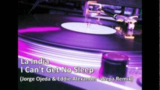 I Cant Get No Sleep (Jorge Ojeda & Eddie Alexander  Wepa Remix)