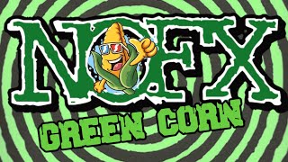 NOFX - Green Corn (Lyrics Video)