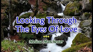 Looking Through The Eyes of Love - Melissa Manchester (KARAOKE)
