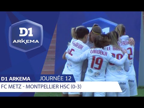 J12 : FC Metz - Montpellier HSC (0-3) / D1 Arkema 2019/2020