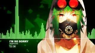 Download lagu ♫【Nightcore】- I'm So Sorry mp3 Download lagu ♫【Nightcore】- I'm So Sorry mp3