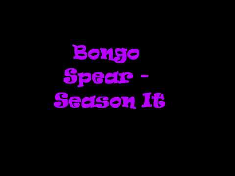 Bongo Spear - Season It