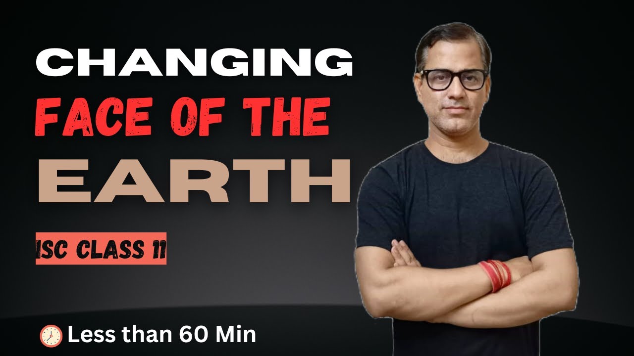 Changing Face of the Earth | ISC Class 11 | ISC Political Science Class 11 | @SirTarunArts