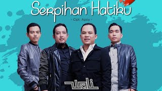 Download lagu Wali - Serpihan Hatiku #SinglePopMelayu mp3