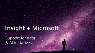 Insight + Microsoft: Support for Data & AI Initiatives