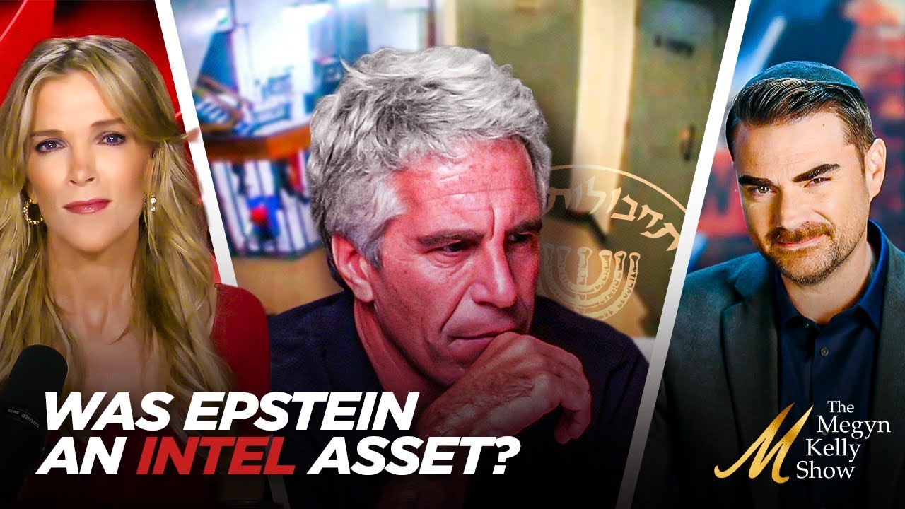 Megyn Kelly and Ben Shapiro Debate Whether Epstein Was an Intelligence Asset for America or Israel
