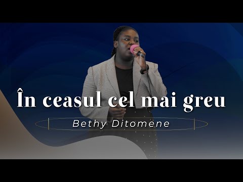 Bethy Ditomene - În ceasul cel mai greu