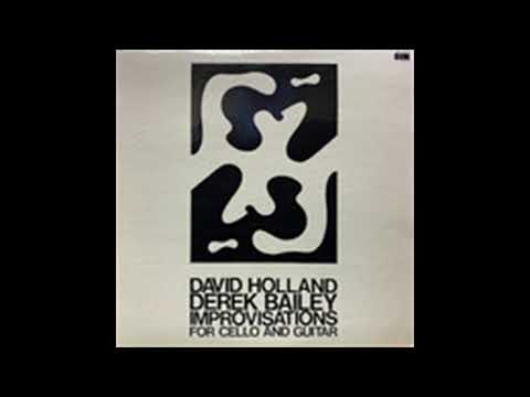 Derek Bailey, David Holland – Improvisations For Cello And Guitar