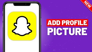 How To Add Profile Picture On Snapchat Profile