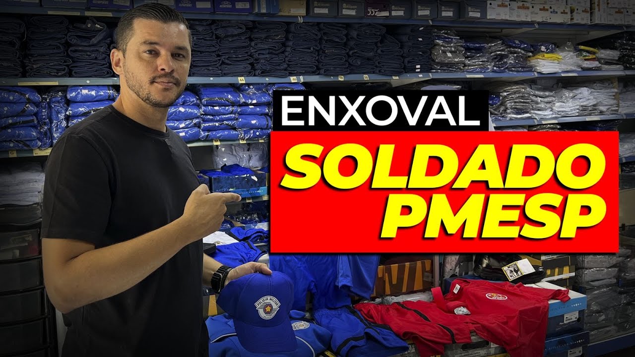 TUDO SOBRE O ENXOVAL SOLDADO PMESP 2023