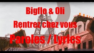 Bigflo &amp; Oli - Rentrez chez vous Paroles/Lyrics
