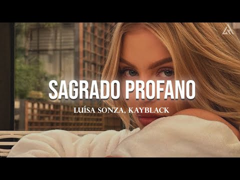 Luísa Sonza, KayBlack - Sagrado Profano (Letra)
