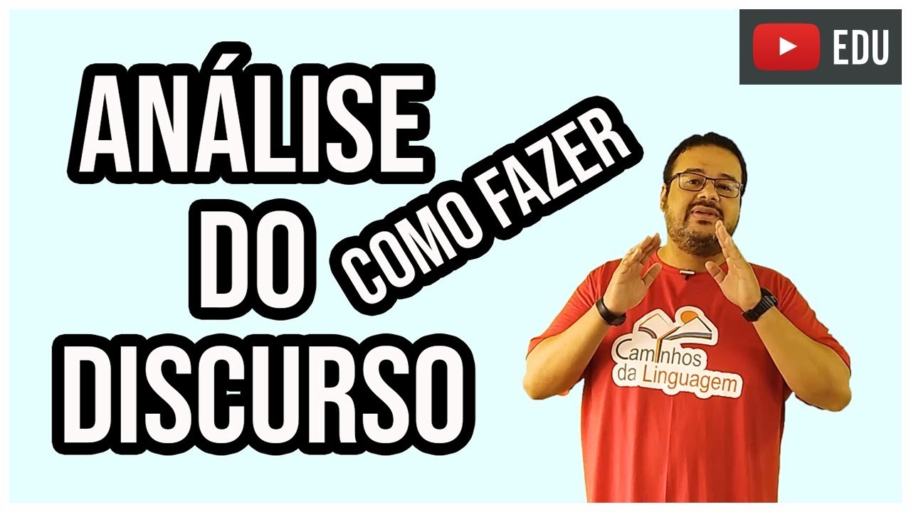 COMO FAZER UMA ANÁLISE DO DISCURSO