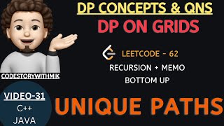 YouTube video 'Unique Paths | Recursion | Memo | Bottom Up | Leetcode 62 | DP On Grids | codestorywithMIK'