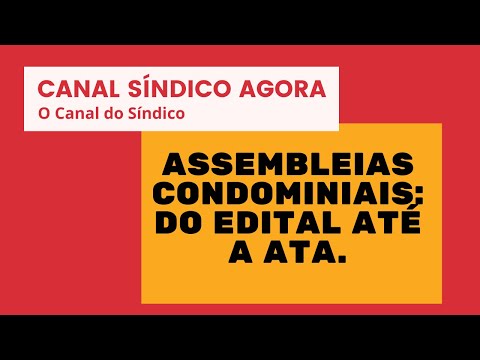 Assembleias Condominiais: Do Edital até a Ata