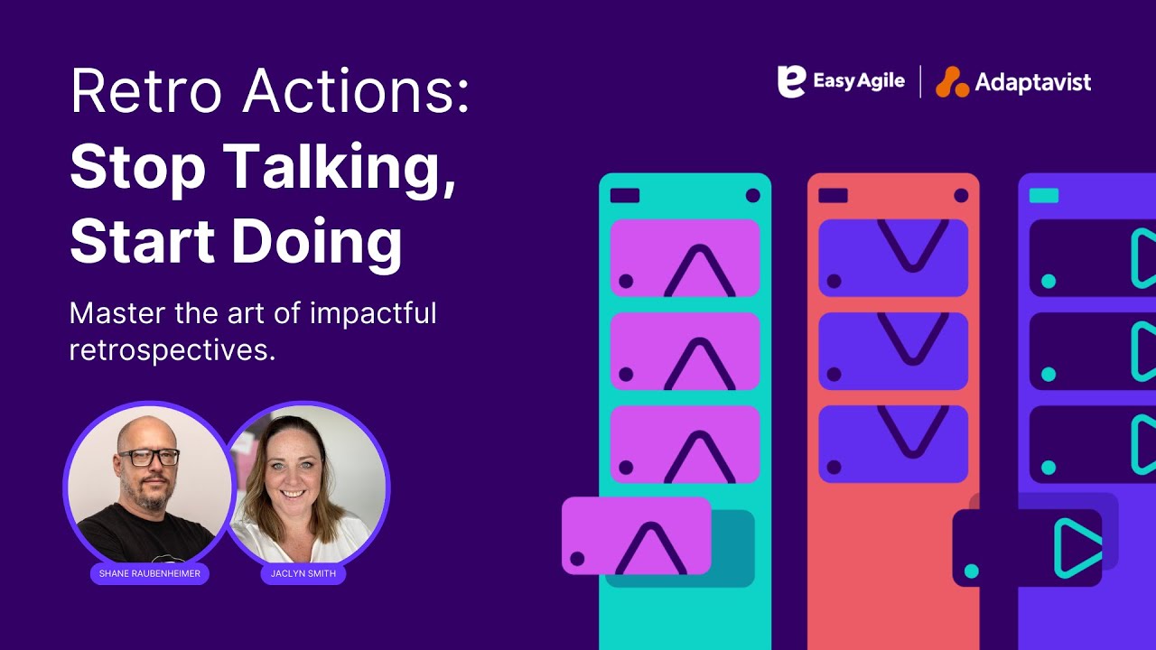Retro Action: Master Impactful Agile Retrospectives | Easy Agile & Adaptavist Webinar