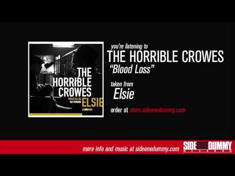 The Horrible Crowes - Blood Loss (Official Audio)