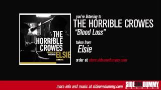 The Horrible Crowes - Blood Loss (Official Audio)