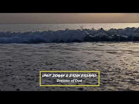 Umut Dogan & Ersin Ersavas - Dreams of Oud