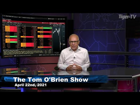 April 22nd, Tom O'Brien Show on TFNN - 2021