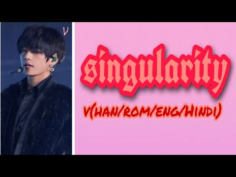 BTS V - singularity ✨ lyrics video (han/rom/eng/Hindi) #v#kimtaehyung#singularity#bangtansonyeondan