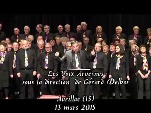 Gérard DELBOS Les Voix Arvernes AURILLAC mars 2015 C'est magnifique