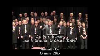 Gérard DELBOS Les Voix Arvernes AURILLAC mars 2015 C'est magnifique