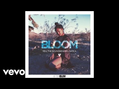 Rell The Soundbender - Bloom (Audio) ft. Satica Nhem