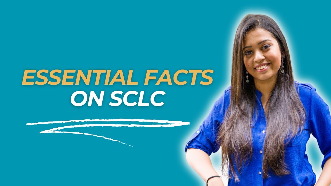 Small Cell Lung Cancer (SCLC): Essential Facts You Need to Know