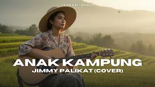 Download lagu Jimmy Palikat - Anak Kampung (Female Cover) mp3