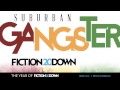 "Suburban Gangster (One Breath)" - Fiction 20 Down