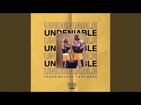 Undeniable (feat. Leaf Ward)